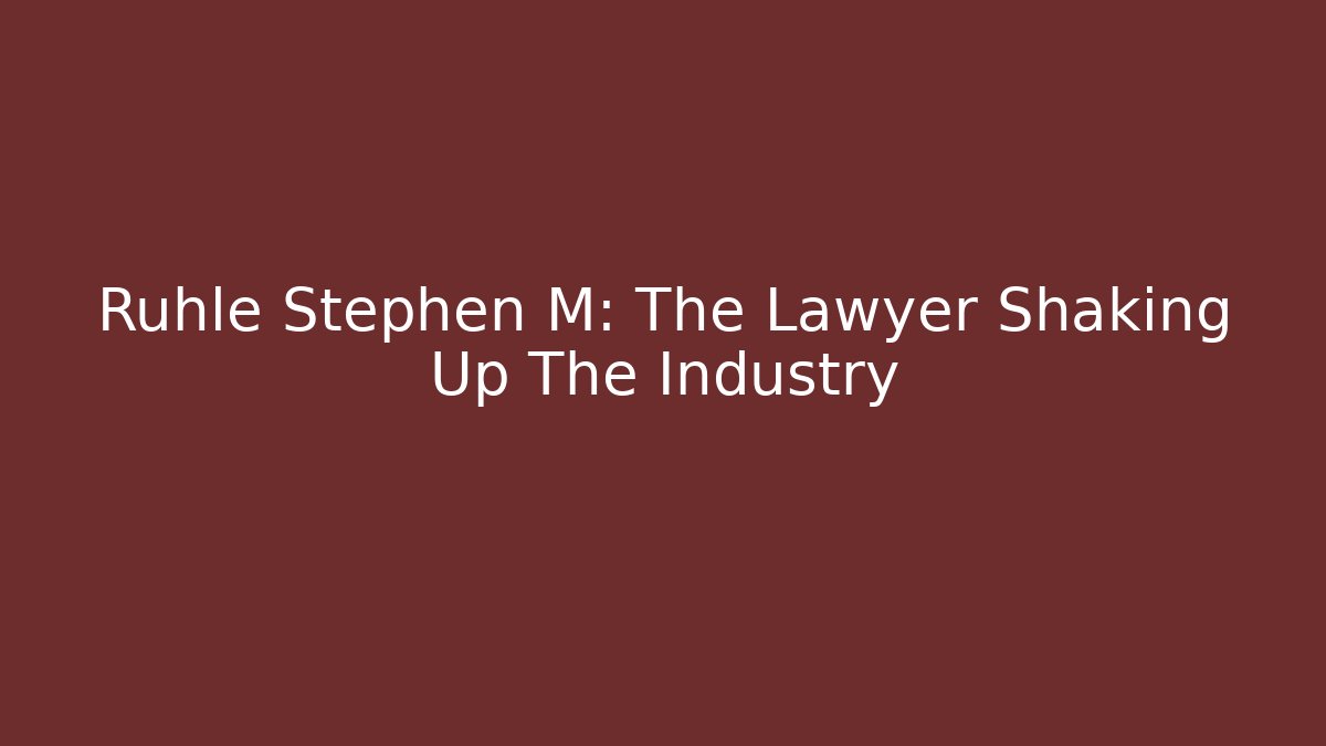 Rühle Stephen M: The Lawyer Shaking Up The Industry - V Auction