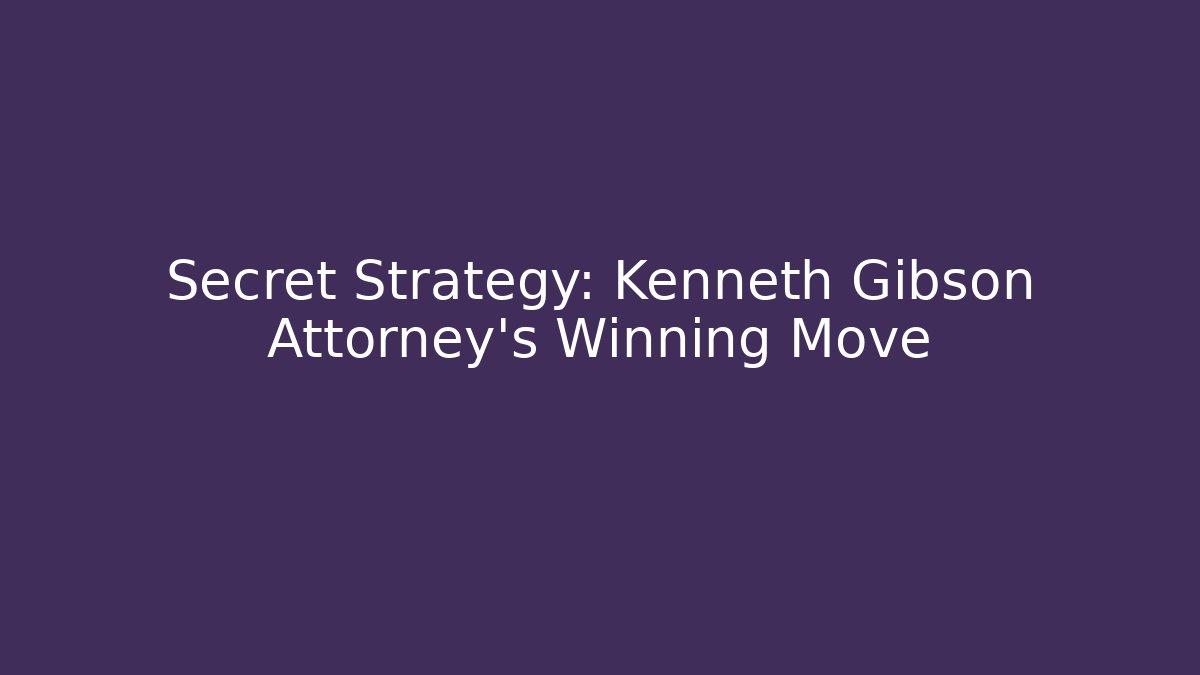 Secret Strategy: Kenneth Gibson Attorney’s Winning Move - V Auction