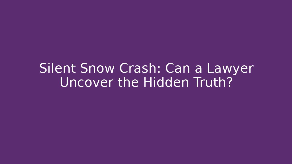 Silent Snow Crash: Can a Lawyer Uncover the Hidden Truth?