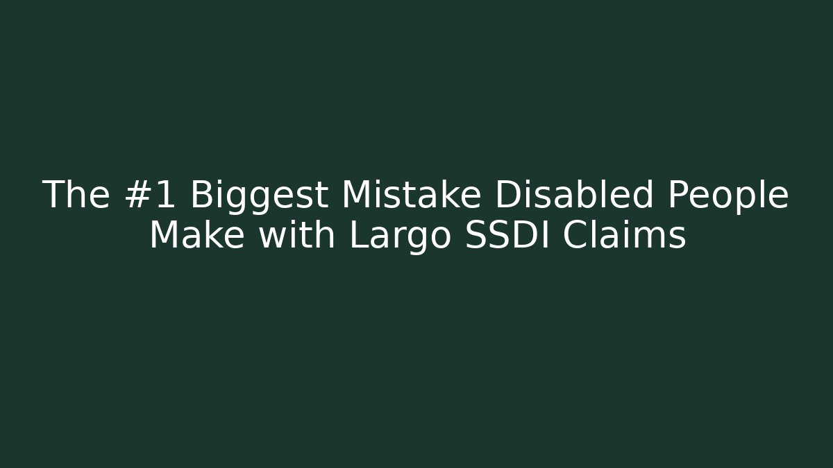 The #1 Biggest Mistake Disabled People Make with Largo SSDI Claims - V Auction