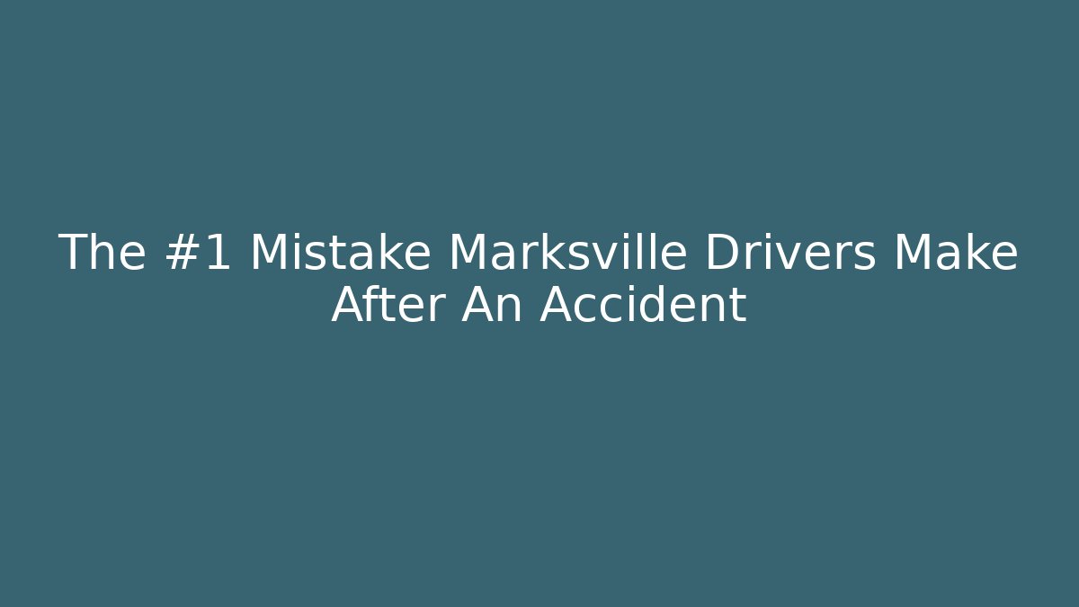 The #1 Mistake Marksville Drivers Make After An Accident