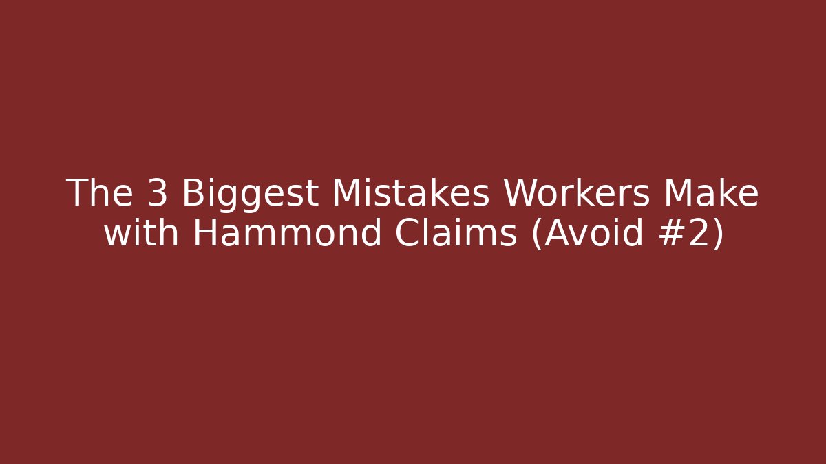 The 3 Biggest Mistakes Workers Make with Hammond Claims (Avoid #2) - V Auction