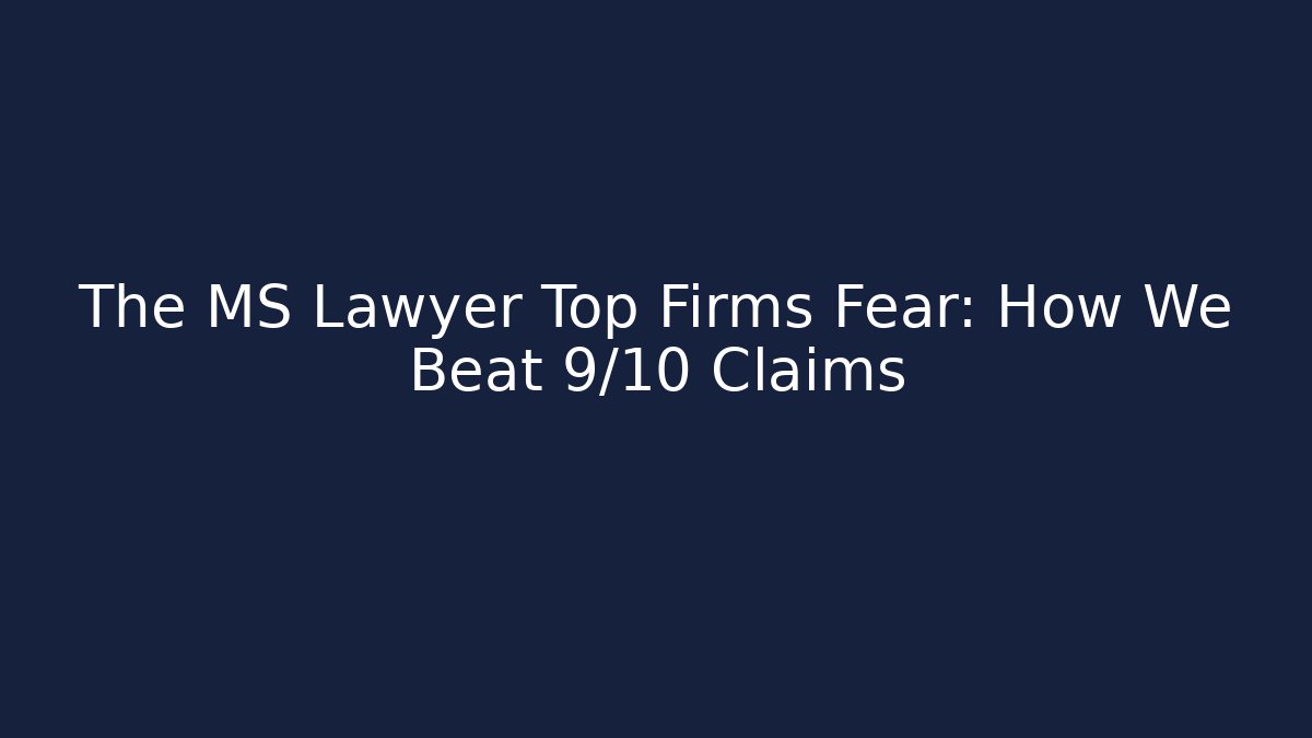 The MS Lawyer Top Firms Fear: How We Beat 9/10 Claims