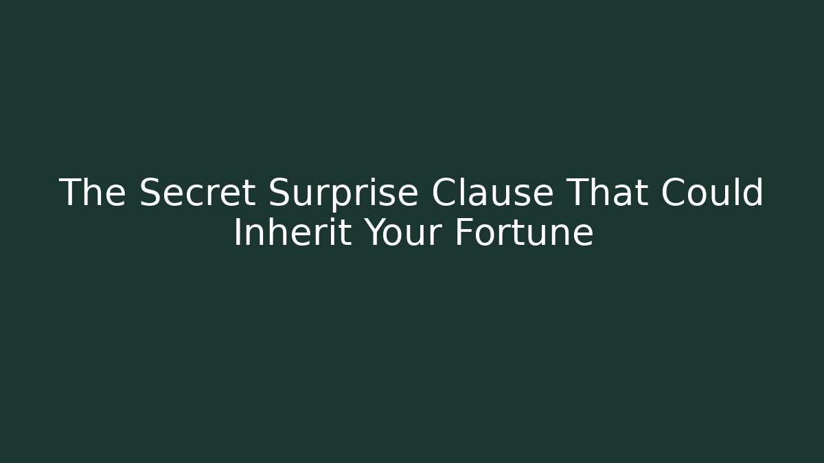 The Secret Surprise Clause That Could Inherit Your Fortune - V Auction