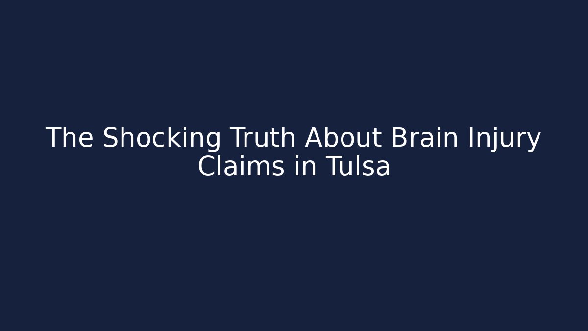The Shocking Truth About Brain Injury Claims in Tulsa - V Auction