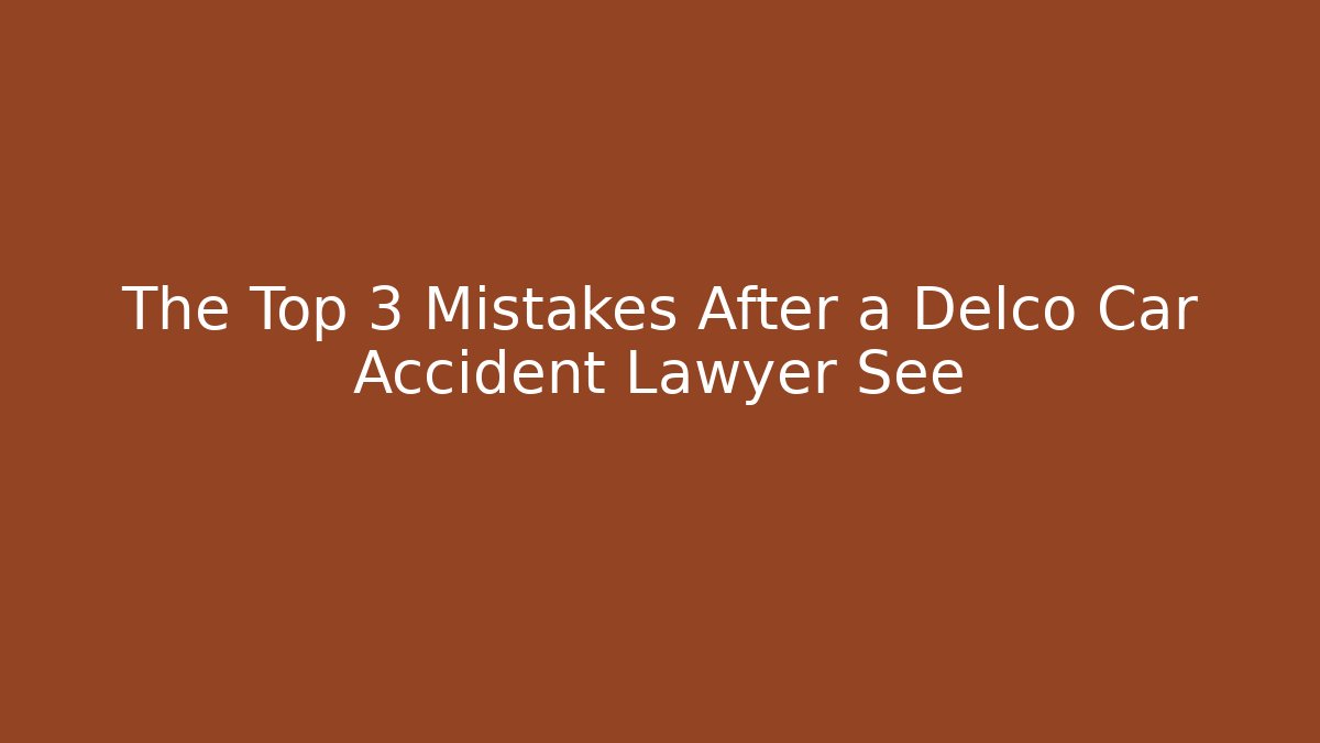 The Top 3 Mistakes After a Delco Car Accident Lawyer See - V Auction