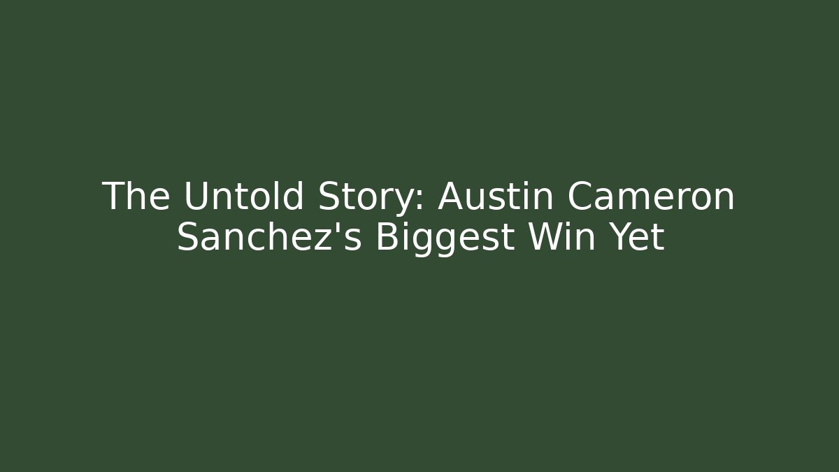 The Untold Story: Austin Cameron Sanchez’s Biggest Win Yet - V Auction