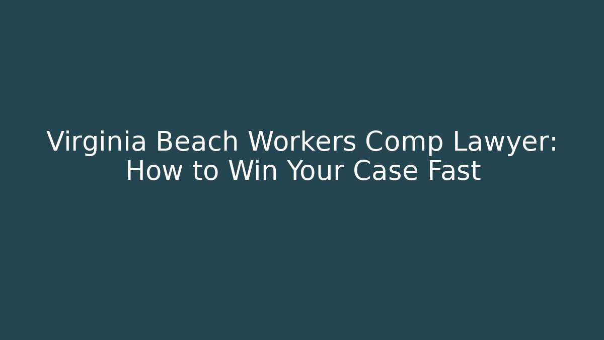 Virginia Beach Workers Comp Lawyer: How to Win Your Case Fast - V Auction