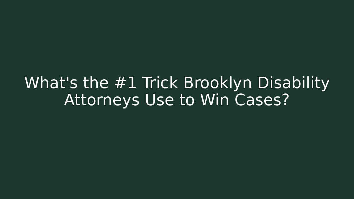 What's the #1 Trick Brooklyn Disability Attorneys Use to Win Cases? - V Auction