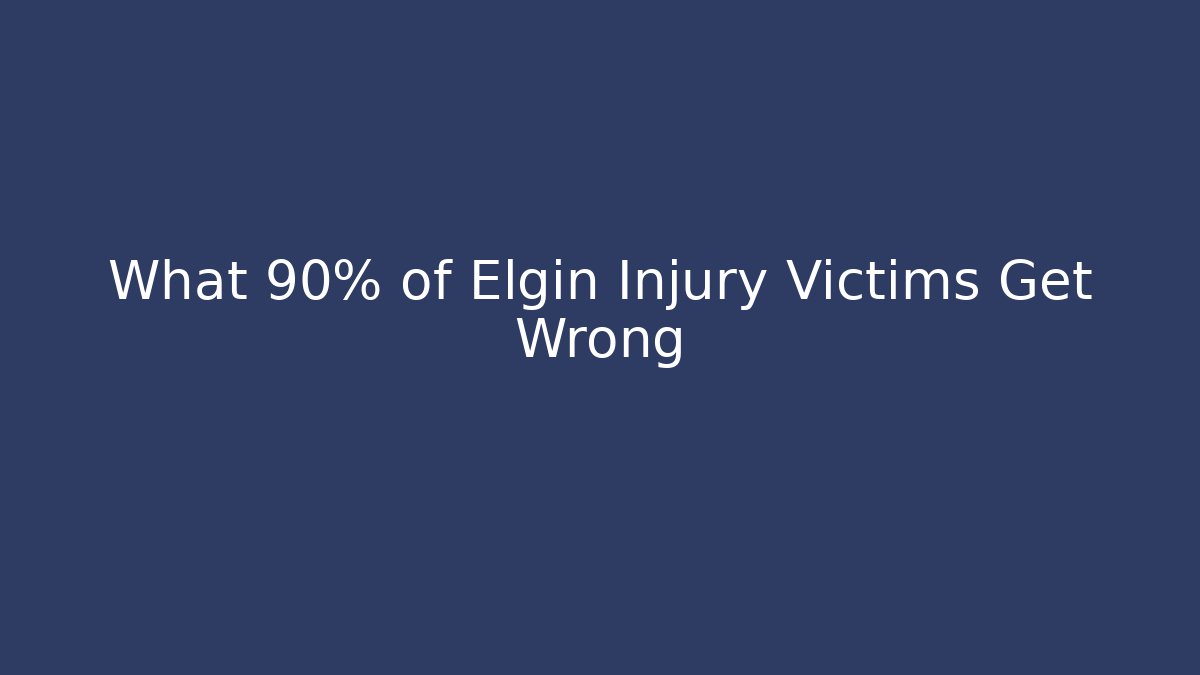 What 90% of Elgin Injury Victims Get Wrong - V Auction