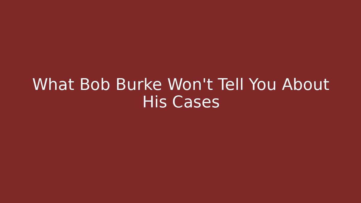 What Bob Burke Won't Tell You About His Cases - V Auction