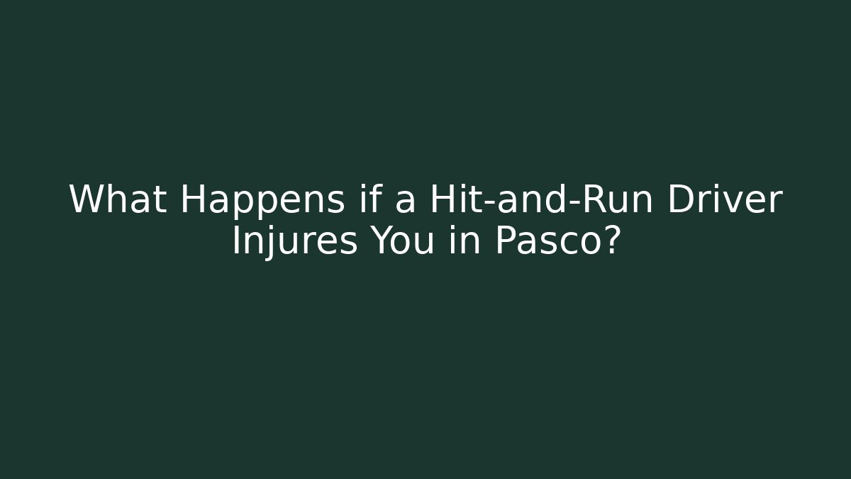 What Happens if a Hit-and-Run Driver Injures You in Pasco? - V Auction