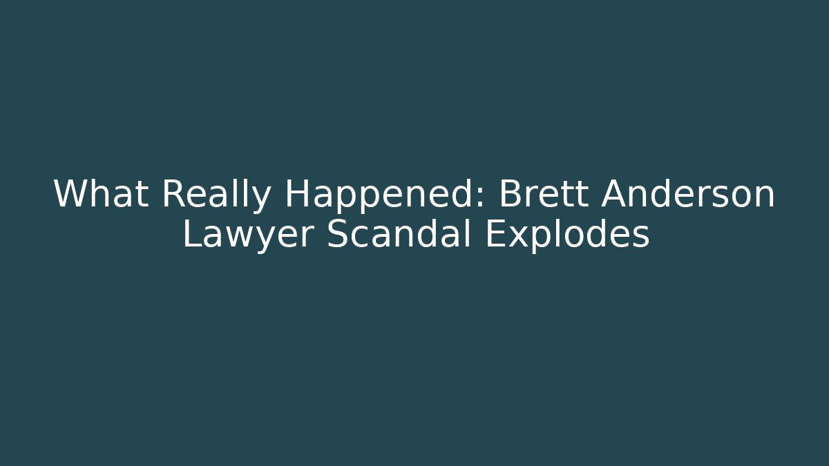 What Really Happened: Brett Anderson Lawyer Scandal Explodes - V Auction