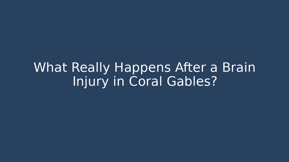 What Really Happens After a Brain Injury in Coral Gables? - V Auction