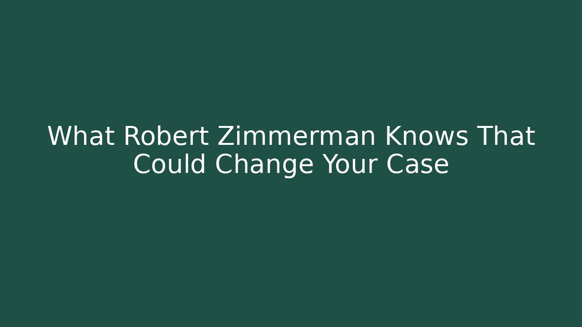 What Robert Zimmerman Knows That Could Change Your Case - V Auction