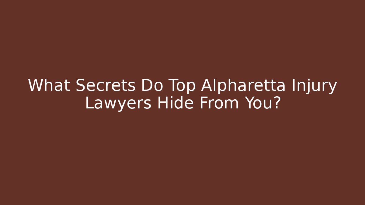 What Secrets Do Top Alpharetta Injury Lawyers Hide From You? - V Auction
