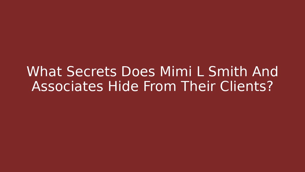 What Secrets Does Mimi L Smith And Associates Hide From Their Clients? - V Auction