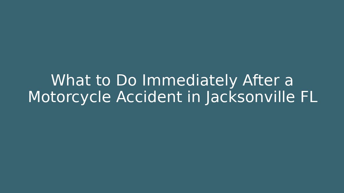 What to Do Immediately After a Motorcycle Accident in Jacksonville FL - V Auction