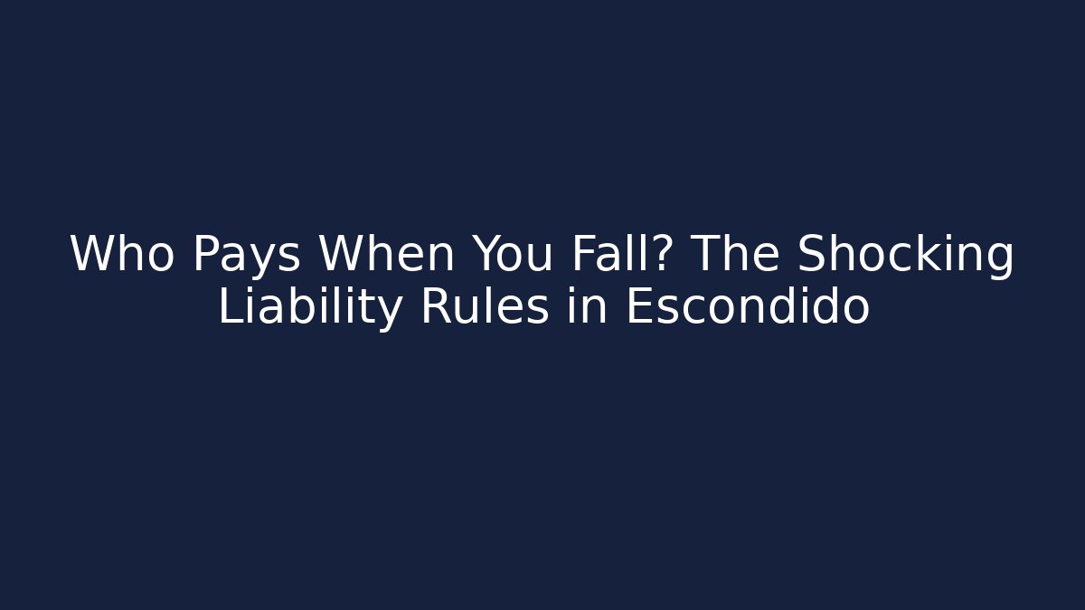 Who Pays When You Fall? The Shocking Liability Rules in Escondido - V Auction
