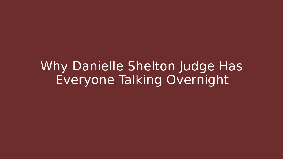 Why Danielle Shelton Judge Has Everyone Talking Overnight - V Auction