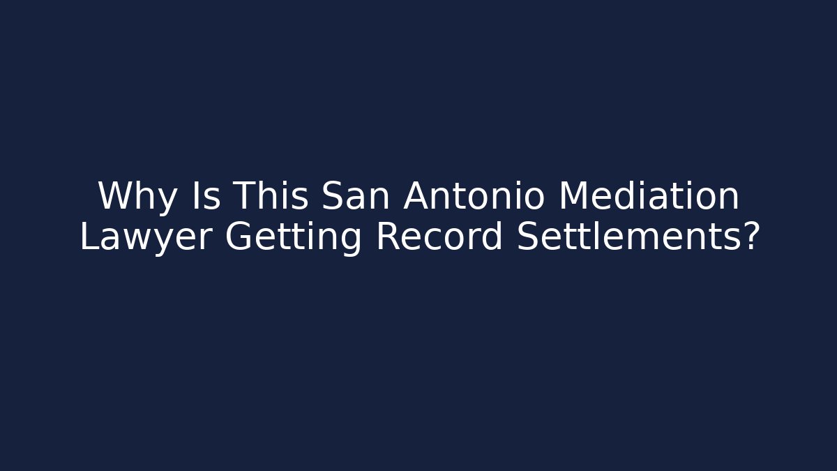Why Is This San Antonio Mediation Lawyer Getting Record Settlements? - V Auction